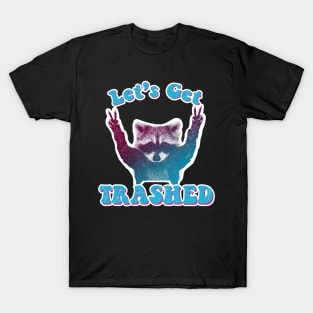 Let's get Trashed! raccoon trash panda T-Shirt